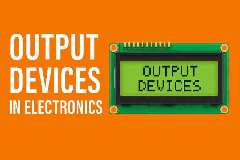 Output Devices in Electronics Project Material: A Complete Guide